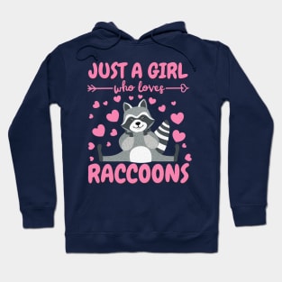 Just a Girl who Loves Raccoons for raccoon lovers Hoodie